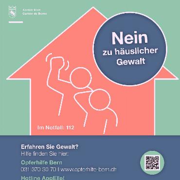 Kanton, Gemeinden und Soroptimistinnen sagen gemeinsam «Nein zu häuslicher Gewalt» - Das Plakat mit den wichtigsten Infos für Betroffene. KAMPAGNE: KANTON BERN