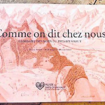 «Comme on dit chez nous»: ein Glossar der Wörter aus dem Pays-d’Enhaut - Vokabeln aus dem Pays-d’Enhaut. FOTO: ZVG