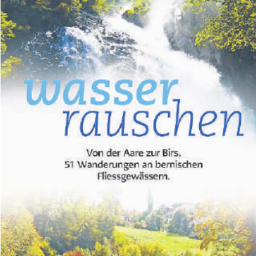 Wasserrauschen im Saanenland - Im «Wasserrauschen» werden vier Wanderungen entlang von Fliessgewässern im Saanenland empfohlen. FOTO: ZVG