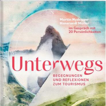 Über die Widerstandsfähigkeit des alpinen Tourismus - Das neue Buch von Hansruedi Müller und Martin Nydegger. FOTO: WEBER VERLAG